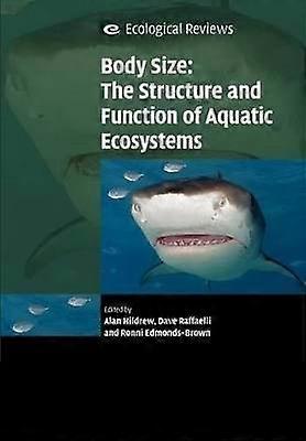 Body Size: The Structure and Function of Aquatic Ecosystems
