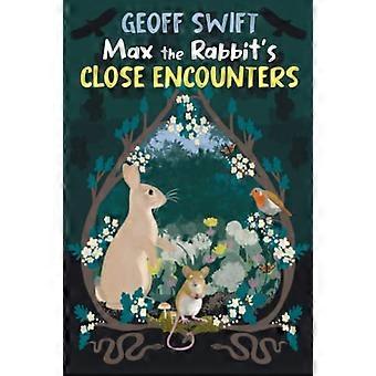 Max The Rabbit's Close - Begegnungen