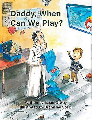 Daddy, When Can We Play?