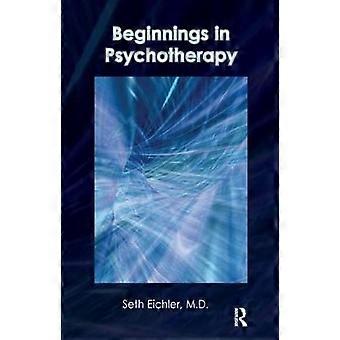 Anfänge in der Psychotherapie: Ein Leitfaden für neue Therapeuten