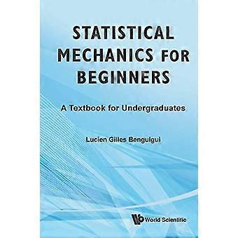 Statistical Mechanics for nybegynnere: en lærebok for studenter