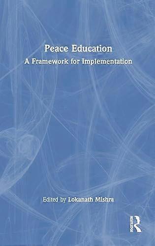 Peace Education A Framework for Implementation