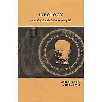 Ideology Structuring Identities in Contemporary Life