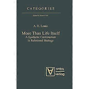 More Than Life Itself A Synthetic Continuation in Relational Biology