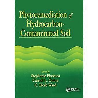 Phytoremediation Of Hydrocarbon-contaminated Soils - Stephanie Fiorenza - Paperback - en Book