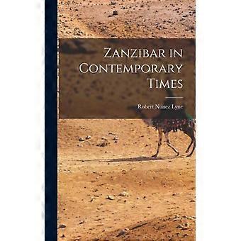 Zanzibar In Contemporary Times - Robert Nunez Lyne - Hardcover - English Book - History