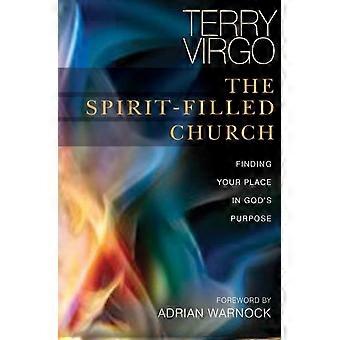 A Igreja Cheia do Espírito: Encontrando Seu Lugar no Propósito de Deus - Terry Virgo - Livro em Brochura - pt
