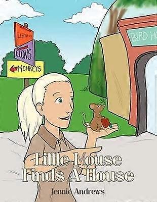 Little Mouse Finds A House