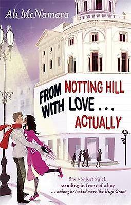 From Notting Hill With Love . . . Actually
