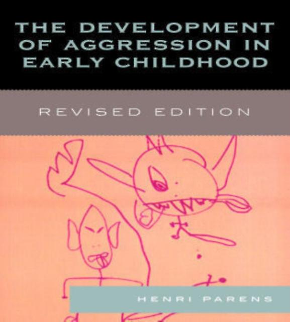 The Development Of Aggression In Early Childhood by Henri Parens Paperback Book
