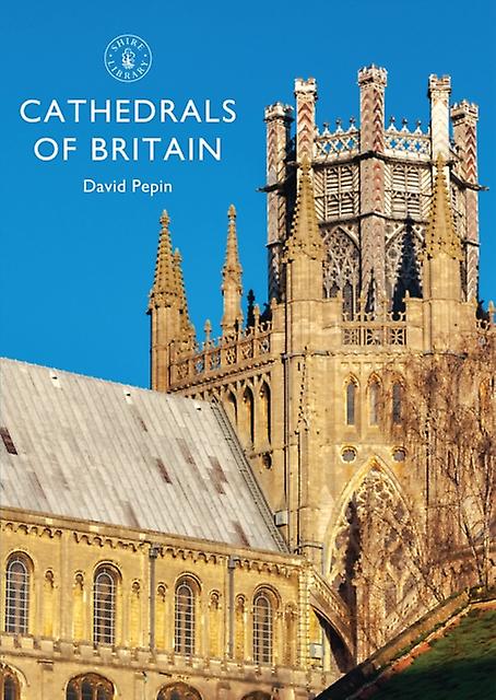 Cathedrals Of Britain by David Pepin Paperback