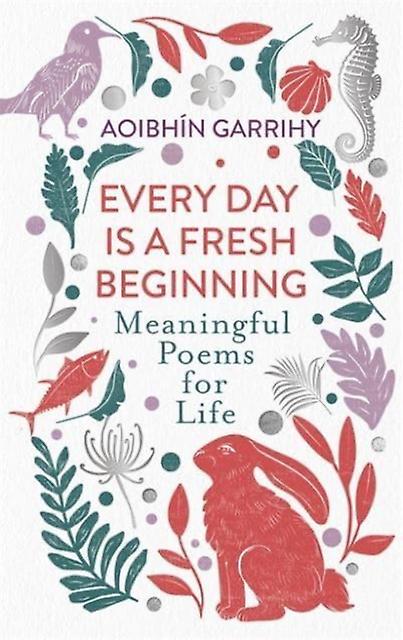 Every Day Is A Fresh Beginning The Number 1 Bestseller by Aoibhin Garrihy Hardback Book