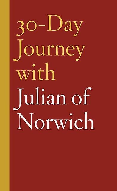 30day Journey With Julian Of Norwich by Carol Howard Merritt Hardback Book