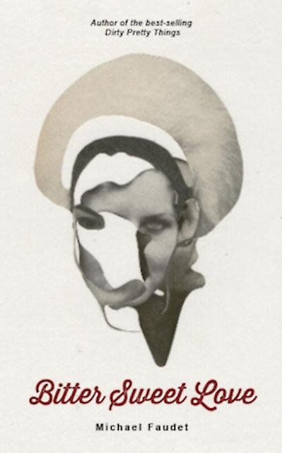 Bitter Sweet Love by Michael Faudet Paperback