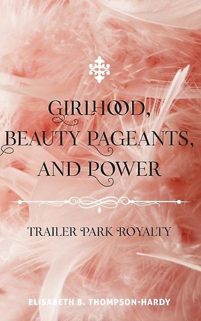 תחרויות יופי וכוח של נערות מאת אליזבת ב. תומפסון-הרדי בכריכה קשה