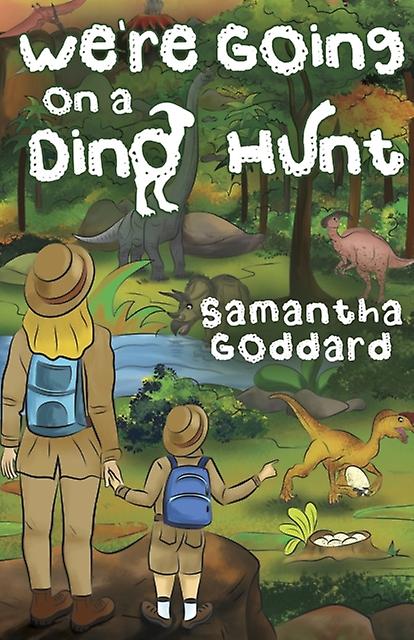 Were Going On A Dino Hunt by Samantha Goddard Paperback Book