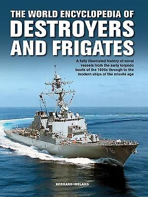 The Destroyers and Frigates World Encyclopedia of