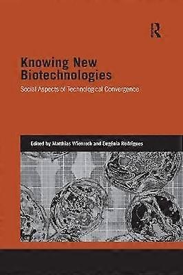 Knowing New Biotechnologies