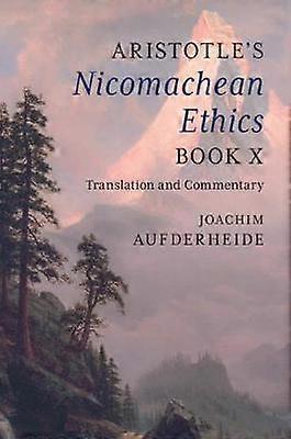 Aristotle's Nicomachean Ethics Book X