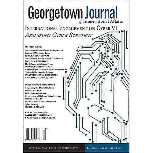 Georgetown Journal of International Affairs: International Engagement on Cyber VI, Fall/Winter 2016, Volume 17, No. 3