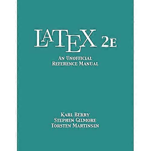 LaTeX 2e: An Unofficial  - Reference Manual