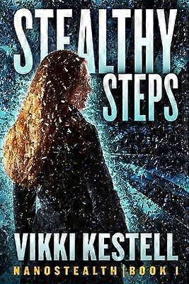 Stealthy Steps Nanostealth  Book 1
