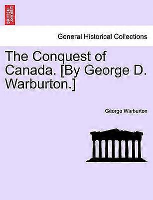 Cucerirea Canadei de George D Warburton