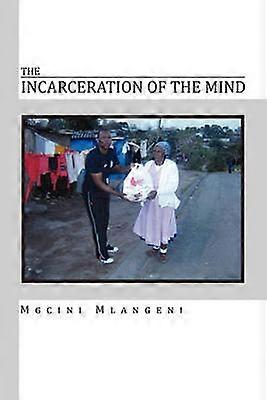 The Incarceration of the Mind