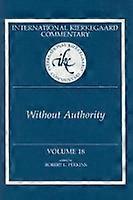 Ikc 18 Without Authority: Volume 18 Without Authority (H728/Mrc)