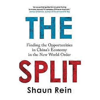 The Split Finding the Opportunities in Chinas Economy in the New World Order