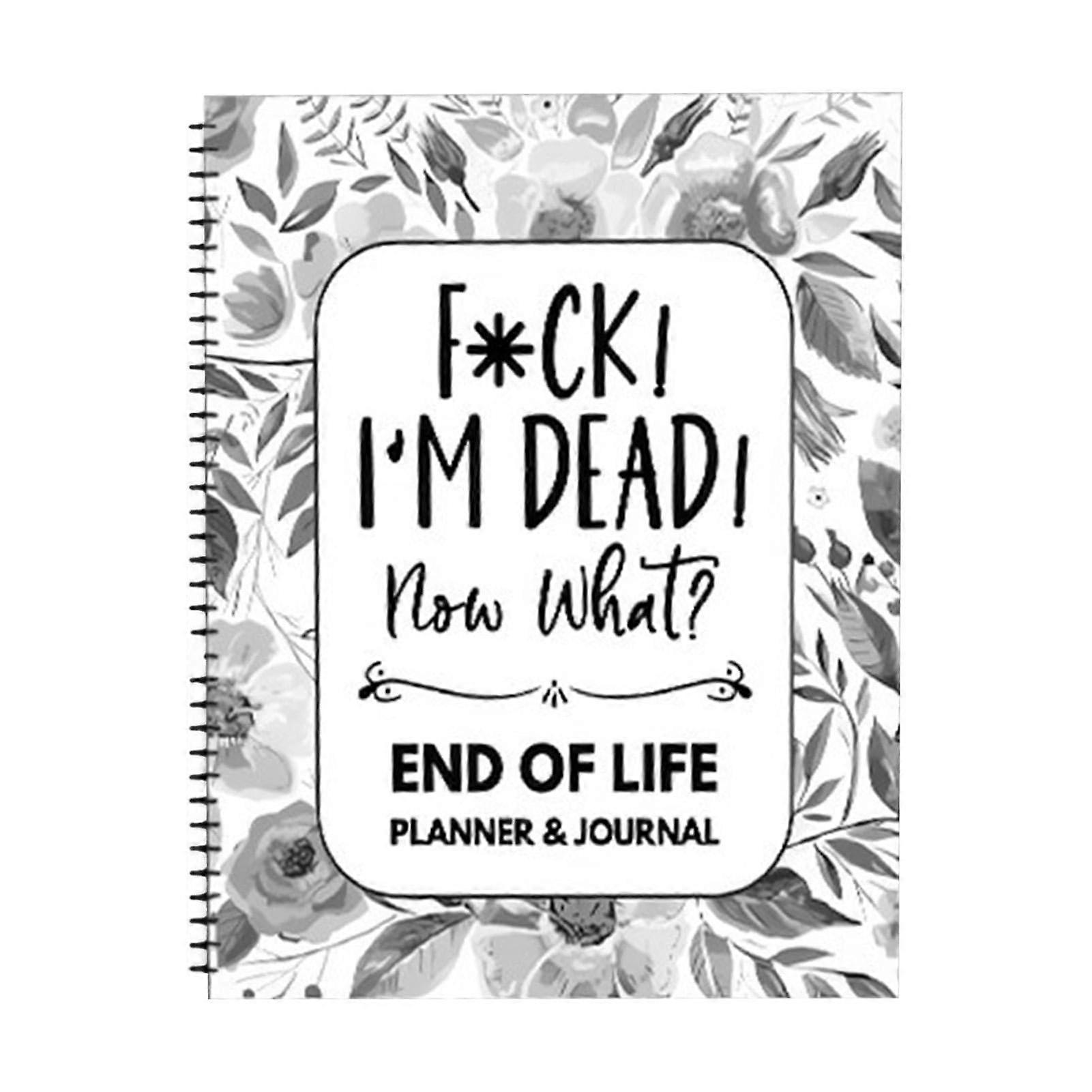 Fxxk I Am Tot End of Life Planner | Comprehensive Workbook for Planning After Death | Organiser for Final Affairs
