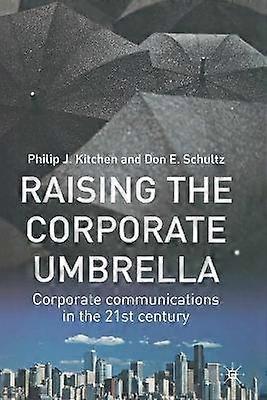 Raising The Corporate Umbrella by Don E. Schultz Paperback