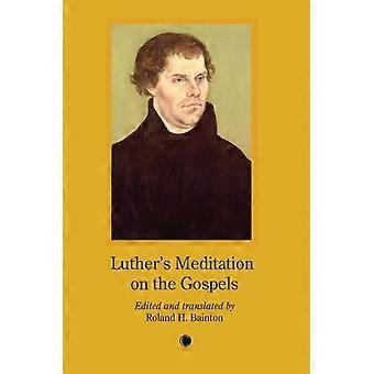 Lutherin mietiskely evankeliumeista - Roland H. Bainton