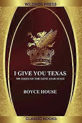 I Give You Texas