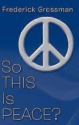 So This Is Peace?