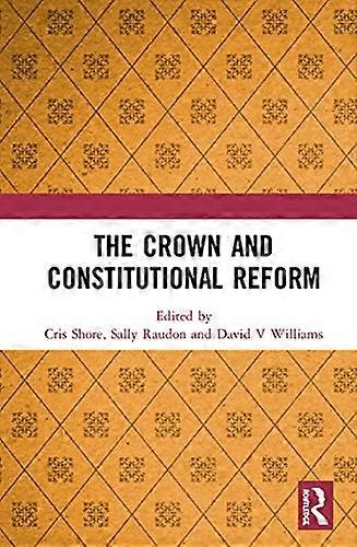 The Crown and Constitutional Reform