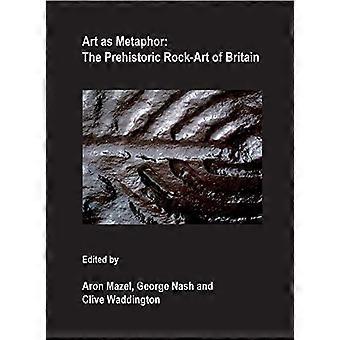 Art as Metaphor The Prehistoric Rock Art of Britain