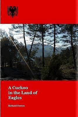 A Cuckoo in the Land of Eagles