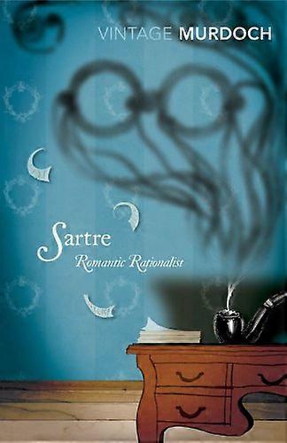 Sartre: Romanttinen Rationalist