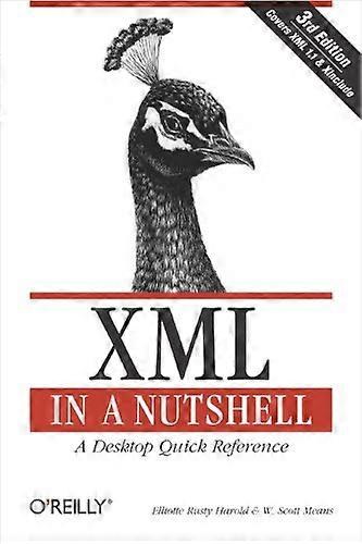 XML dans un 3e Nutshell (In a Nutshell (o ' Reilly))