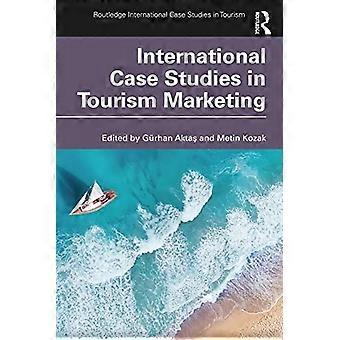 Internationale Fallstudien im Tourismusmarketing (Routledge Internationale Fallstudien im Tourismus)