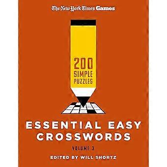 New York Times Games Essential Easy Kreuzworträtsel Band 3: 200 einfache Rätsel
