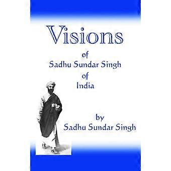 Näkyjä Intian Sadhu Sundar Singhistä