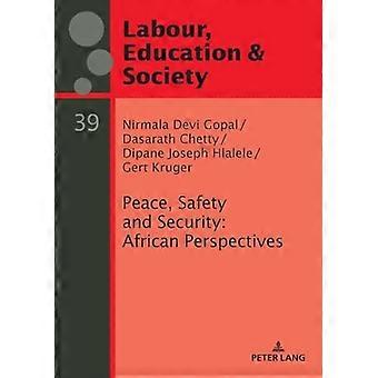 Pace, sicurezza e protezione: prospettive africane (Arbeit, Bildung und Gesellschaft / Lavoro, istruzione e società)