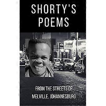 Shortys Gedichte: aus den Straßen von Melville, Johannesburg