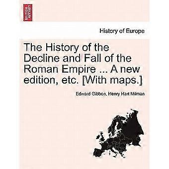 The history of the decline and fall of the roman empire ... a new edition, etc. with maps. vol. viii