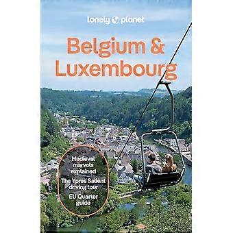 Lonely Planet Belgium & Luxembourg Plan the Trip of a Lifetime | Detailed Itineraries & Maps | Insider Tips | Covers  Brussels Ghent Bruges Antwer