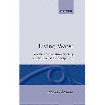 Vodka Água Viva e a Sociedade Russa na Véspera da Emancipação - David Christian - Capa Dura - Livro em Inglês - História