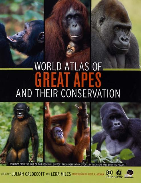 World Atlas Of Great Apes And Their Conservation by Lera Miles Paperback Book