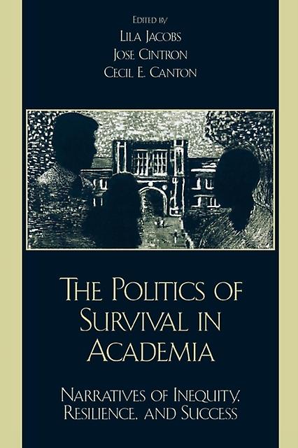 The Politics Of Survival In Academia Paperback Book